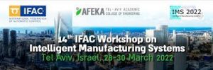 IMS 2022 - 14th IFAC Workshop on Intelligent Manufacturing Systems